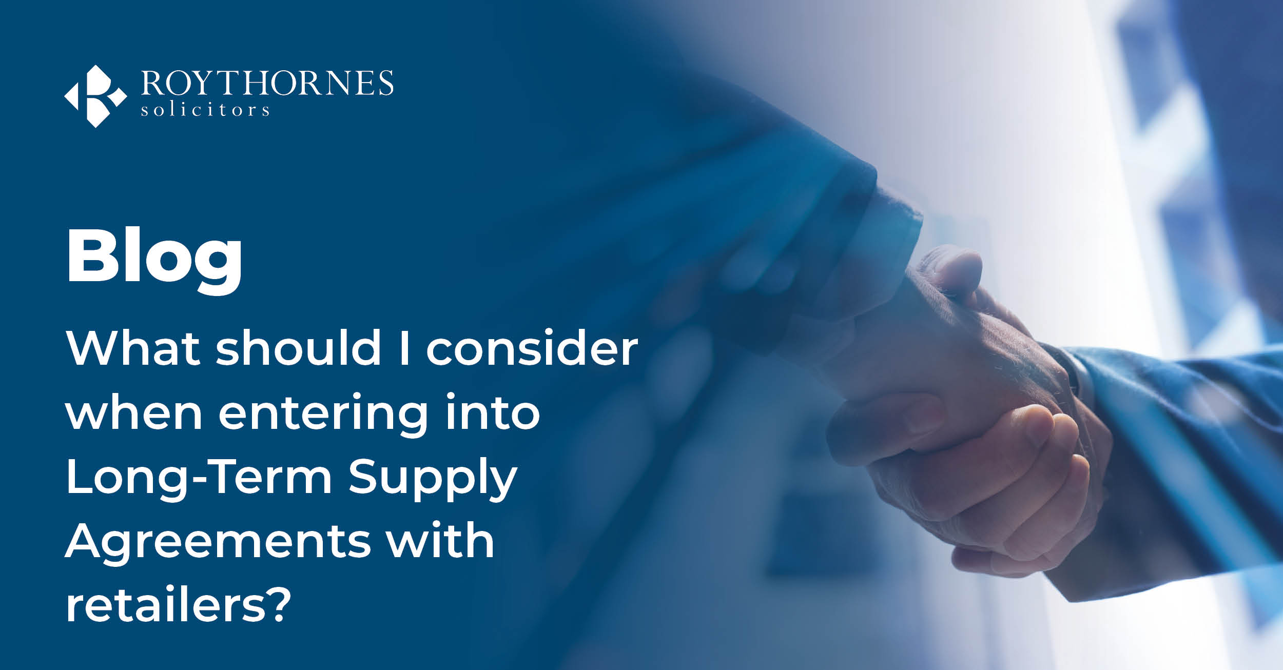 What Should I Consider When Entering into LongTerm Supply Agreements